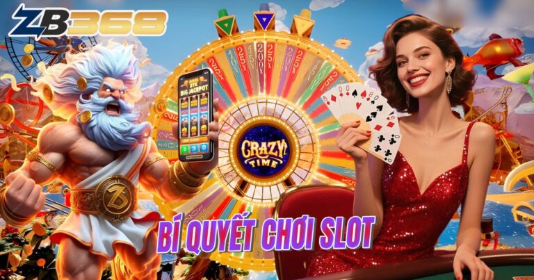 Bí Quyết Chơi Slot Game Hiệu Quả Lâu Dài