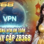 VPN Là Gì? Cách Dùng VPN An Toàn Khi Truy Cập ZB368